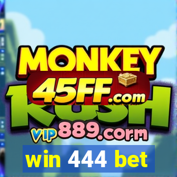 win 444 bet